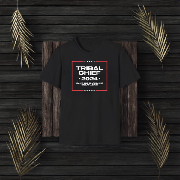 Tribal Chief 2024 Make The Bloodline Great Again T-Shirt