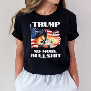 Trump No More Bullshit America Soldiers T-Shirt