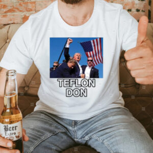 Trump Shot Assassination Attempt Teflon Don Fist Raised T-Shirt