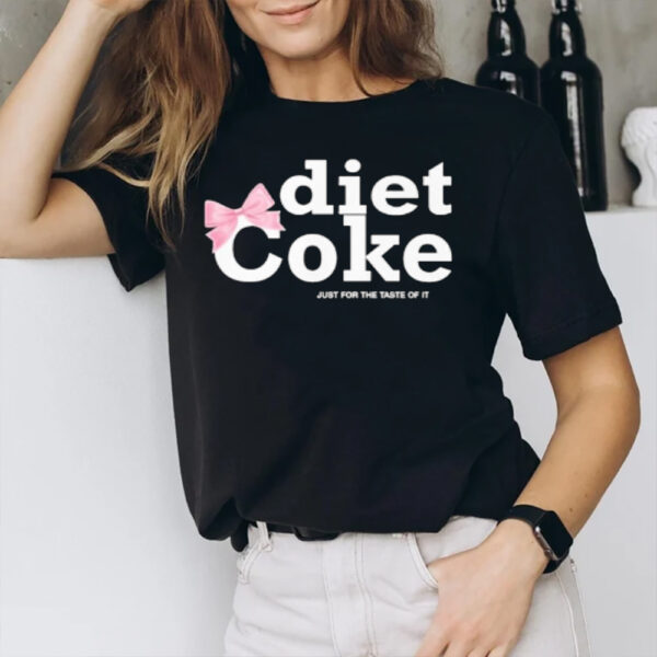 Viral Pink Diet Coke Just For Taste Of It T-Shirt