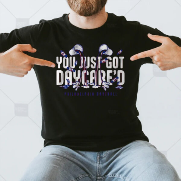 You Just Got Daycare’d T-Shirt